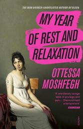 Icon image My Year of Rest and Relaxation: The cult New York Times bestseller