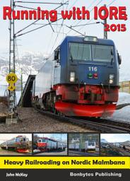 Icon image Running with IOREs 2015: Heavy Railroading on Swedish and Norwegian Malmbana