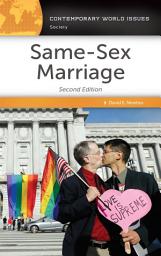 Icon image Same-Sex Marriage: A Reference Handbook, Edition 2