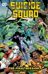 Icon image Suicide Squad Vol. 8: The Final Mission: Volume 8, Issues 59-66