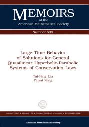 Icon image Large Time Behavior of Solutions for General Quasilinear Hyperbolic-Parabolic Systems of Conservation Laws