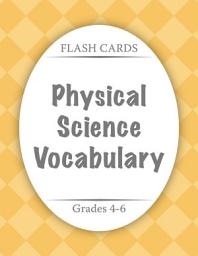 Icon image Flash Cards: Physical Science Vocabulary