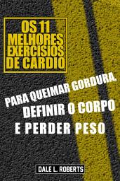 Icon image Os 11 Melhores Exercísios de Cardio