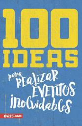 Icon image 100 Ideas para Realizar Eventos Inolvidables