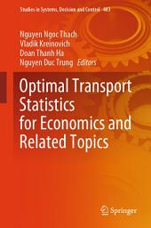 Icon image Optimal Transport Statistics for Economics and Related Topics