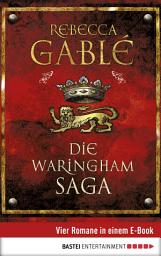 Icon image Die Waringham Saga: Vier Romane in einem E-Book