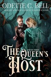 Icon image The Queen’s Host Episode Three