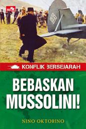 Icon image Konflik Bersejarah - Bebaskan Mussolini!