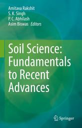 Icon image Soil Science: Fundamentals to Recent Advances