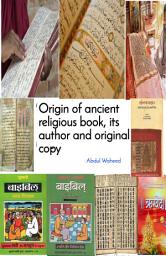 Icon image Origin of ancient religious book, its author and original copy