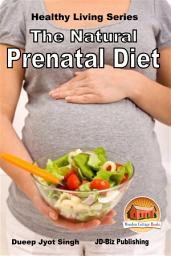 Icon image The Natural Prenatal Diet