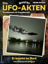 Icon image Die UFO-AKTEN 67: Es lauerte an Bord