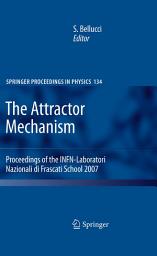 Icon image The Attractor Mechanism: Proceedings of the INFN-Laboratori Nazionali di Frascati School 2007