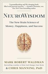 Icon image NeuroWisdom: The New Brain Science of Money, Happiness, and Success