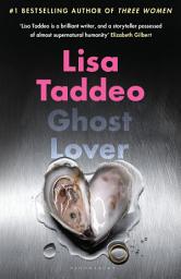 Icon image Ghost Lover: The electrifying short story collection from the author of THREE WOMEN