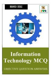 Icon image Information Technology MCQ: Objective Question Answers