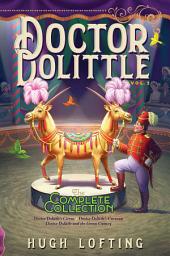 Icon image Doctor Dolittle The Complete Collection, Vol. 2: Doctor Dolittle's Circus; Doctor Dolittle's Caravan; Doctor Dolittle and the Green Canary