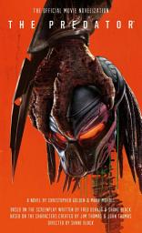 Icon image The Predator: The Official Movie Novelization