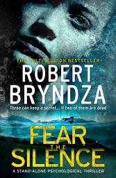 Icon image Fear The Silence: A deliciously dark psychological crime thriller with killer twists