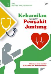 Icon image Kehamilan dengan Penyakit Jantung: Seri-1: Penyakit Jantung Bawaan