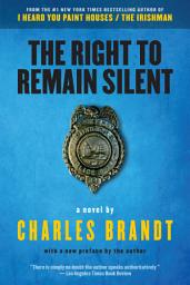 Icon image The Right to Remain Silent: A Novel