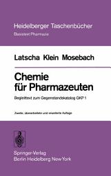 Icon image Chemie für Pharmazeuten: Begleittext zum Gegenstandskatalog GKP 1, Ausgabe 2