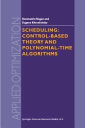 Icon image Scheduling: Control-Based Theory and Polynomial-Time Algorithms