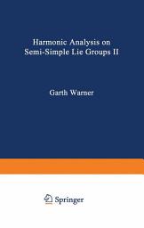 Icon image Harmonic Analysis on Semi-Simple Lie Groups II