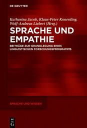 Icon image Sprache und Empathie: Beiträge zur Grundlegung eines linguistischen Forschungsprogramms