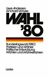 Icon image Wahl ’80: Die Bundestagswahl Parteien - Wähler - Wahlverfahren