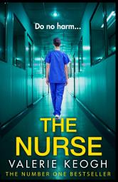 Icon image The Nurse: THE NUMBER ONE BESTSELLER