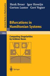 Icon image Bifurcations in Hamiltonian Systems: Computing Singularities by Gröbner Bases