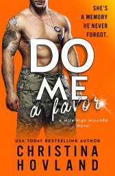 Icon image Do Me a Favor: A Second Chance, Hilarious Rom Com!