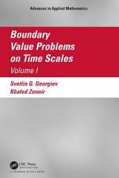 Icon image Boundary Value Problems on Time Scales, Volume I