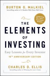 Icon image The Elements of Investing: Easy Lessons for Every Investor, Edition 3