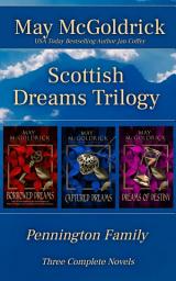 Icon image Scottish Dream Trilogy: 3 Volume Boxed Set: Three Complete Novels: Borrowed Dreams, Captured Dreams, and Dreams of Destiny