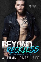 Icon image Beyond Reckless: Teller's Story, Part One (Lost Kings MC #8)