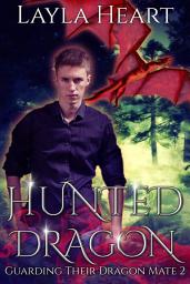 Icon image Hunted Dragon (Guarding Their Dragon Mate 2): A Paranormal Reverse Harem Romance Serial