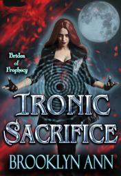 Icon image Ironic Sacrifice: an urban fantasy vampire romance