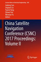 Icon image China Satellite Navigation Conference (CSNC) 2017 Proceedings: Volume II