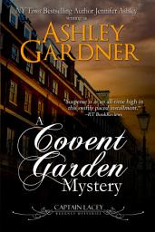 Icon image A Covent Garden Mystery: A Regency Historical Mystery