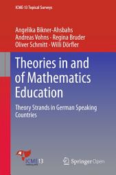 Icon image Theories in and of Mathematics Education: Theory Strands in German Speaking Countries