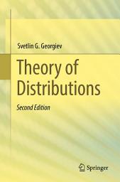 Icon image Theory of Distributions: Edition 2