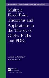 Icon image Multiple Fixed-Point Theorems and Applications in the Theory of ODEs, FDEs and PDEs