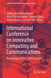 Icon image International Conference on Innovative Computing and Communications: Proceedings of ICICC 2018, Volume 2