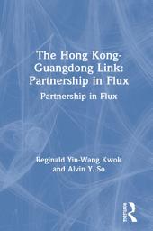 Icon image The Hong Kong-Guangdong Link: Partnership in Flux