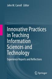 Icon image Innovative Practices in Teaching Information Sciences and Technology: Experience Reports and Reflections