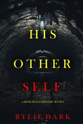 Icon image His Other Self (A Jessie Reach Mystery—Book Two)