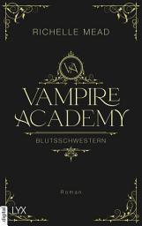 Icon image Vampire Academy - Blutsschwestern