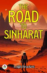 Icon image The Road to Sinharat